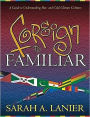 Foreign to Familiar: A Guide to Understanding Hot- And Cold-Climate Cultures