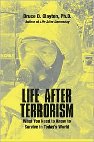 Life After Terrorism: What You Need to Know to Survive in Today's World