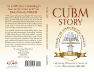 Title: The CUBM Story: Celebrating 25 Years at the Center for Urban Biblical Ministry, Author: John W. Stanko