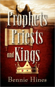 Prophets, Priests, And Kings