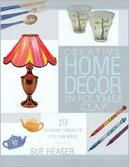 Creative Home Decor in Polymer Clay: 19 Elegant Projects You Can Make