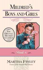 Title: Mildred's Boys and Girls, Author: Martha Finley