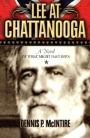 Lee at Chattanooga: A Novel of What Might Have Been
