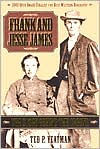 Frank and Jesse James: The Story Behind the Legend