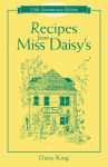 Alternative view 1 of Recipes From Miss Daisy's - 25th Anniversary Edition