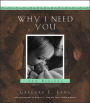 Why I Need You