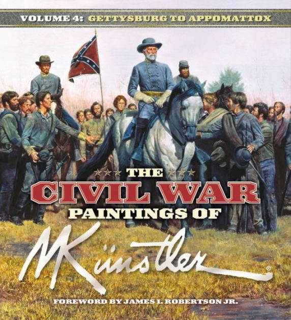 Civil War Paintings of Mort Kunstler Volume 4 From Gettysburg to