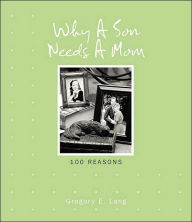 Why a Son Needs a Mom: 100 Reasons