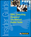 Killer Consulting Resumes: The WetFeet Insider Guide