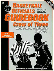 Basketball Officials Guidebook Crew of Three: High School Mechanics 2007-09