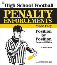 High School Football Penalty Enforcements Made Easy: Position by Position Responsibilities