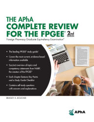 Title: The APhA Complete Review for the FPGEE, 2nd Edition (Foreign Pharmacy Graduate Equivalency Examination), Author: American Pharmacists Association