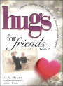 Hugs for Friends 2: Stories, Sayings, and Scriptures to Encourage and Inspire
