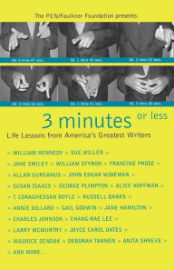 Three Minutes or Less: Life Lessons from America's Greatest Writers