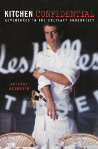 Title: Kitchen Confidential: Adventures in the Culinary Underbelly, Author: Anthony Bourdain