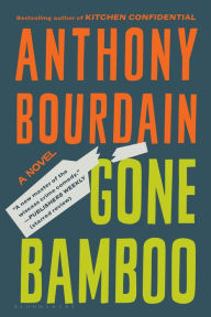 Title: Gone Bamboo, Author: Anthony Bourdain