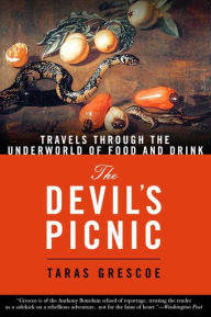 Devil's Picnic: Around the World in Pursuit of Forbidden Fruit