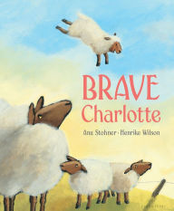 Title: Brave Charlotte, Author: Anu Stohner