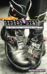 Sister Slam and the Poetic Motormouth Road Trip