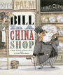Bill in a China Shop