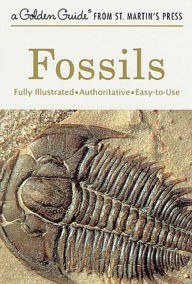 Title: Fossils: A Fully Illustrated, Authoritative and Easy-to-Use Guide, Author: Frank H. T. Rhodes