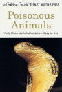 Poisonous Animals: A Fully Illustrated, Authoritative and Easy-to-Use Guide