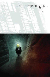 Title: Fell Volume 1: Feral City, Author: Warren Ellis