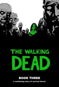 Title: The Walking Dead, Book 3, Author: Robert Kirkman