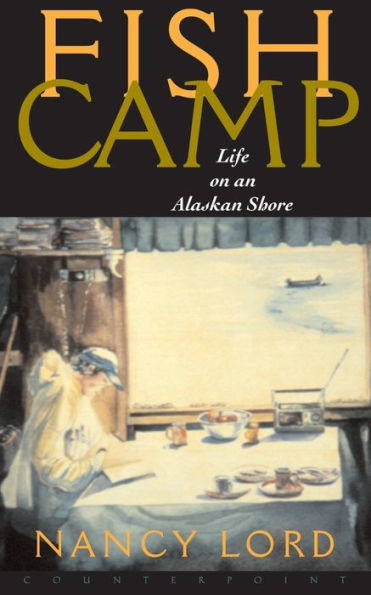 Fishcamp Life on an Alaskan Shore / Edition 1