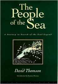 People of the Sea: A Journey in Search of the Seal Legend