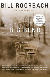 Title: Big Bend, Author: Bill Roorbach