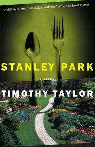 Title: Stanley Park, Author: Timothy Taylor