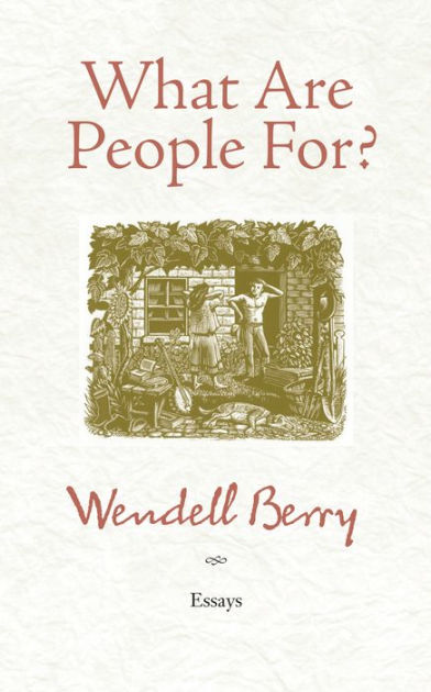 Think Little By Wendell Berry - The Berry Center