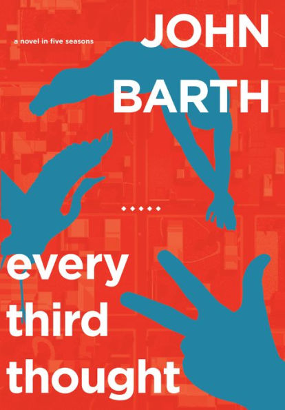 Every Third Thought: A Novel in Five Seasons