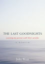 The Last Goodnights: Assisting My Parents with Their Suicides