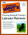 The Complete Idiot's Guide to Labrador Retrievers