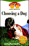 Choosing a Dog: An Owner's Guide to a Happy Healthy Pet