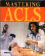 Mastering ACLS