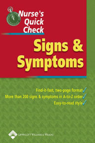 Nurse's Quick Check: Signs and Symptoms / Edition 1