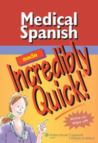 Title: Medical Spanish Made Incredibly Quick!, Author: LWW
