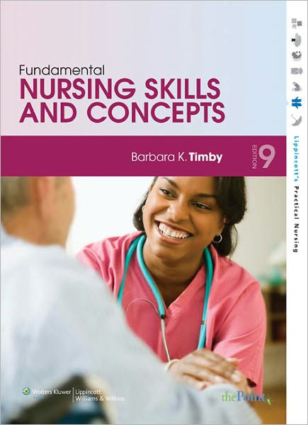 Fundamental Nursing Skills And Concepts, Ninth Edition: Text And Study ...