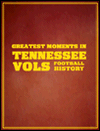 Greatest Moments in Tennessee Vols Football History (Leatherbound Edition)
