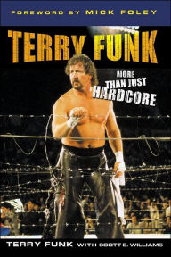 Terry Funk: More than Just Hardcore
