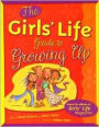 The Girls' Life Guide to Growing Up
