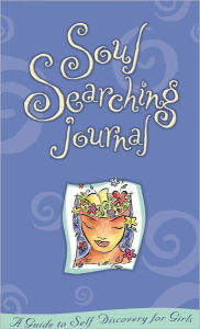 Title: Soul Searching Journal: A Guide to Self-Discovery for Girls, Author: Sarah Stillman
