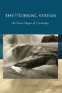 The Widening Stream: The Seven Stages Of Creativity