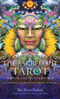 The Sacred She Tarot Deck and Guidebook: A Universal Guide to the Heart of Being