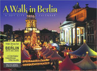 2011 A Walk in Berlin Wall Calendar