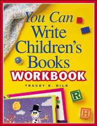 You Can Write Children's Books Workbook
