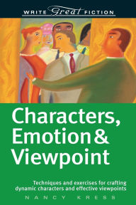 Write Great Fiction - Characters, Emotion & Viewpoint